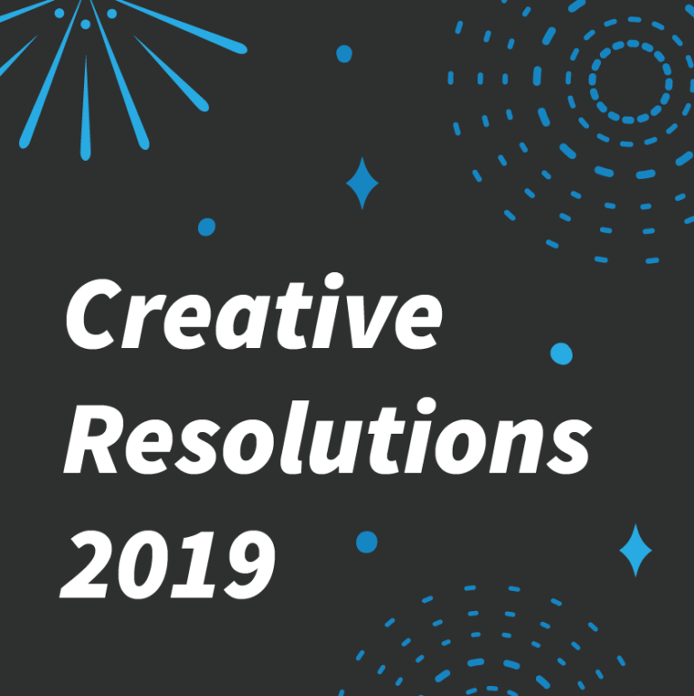Creative resolutions 2019