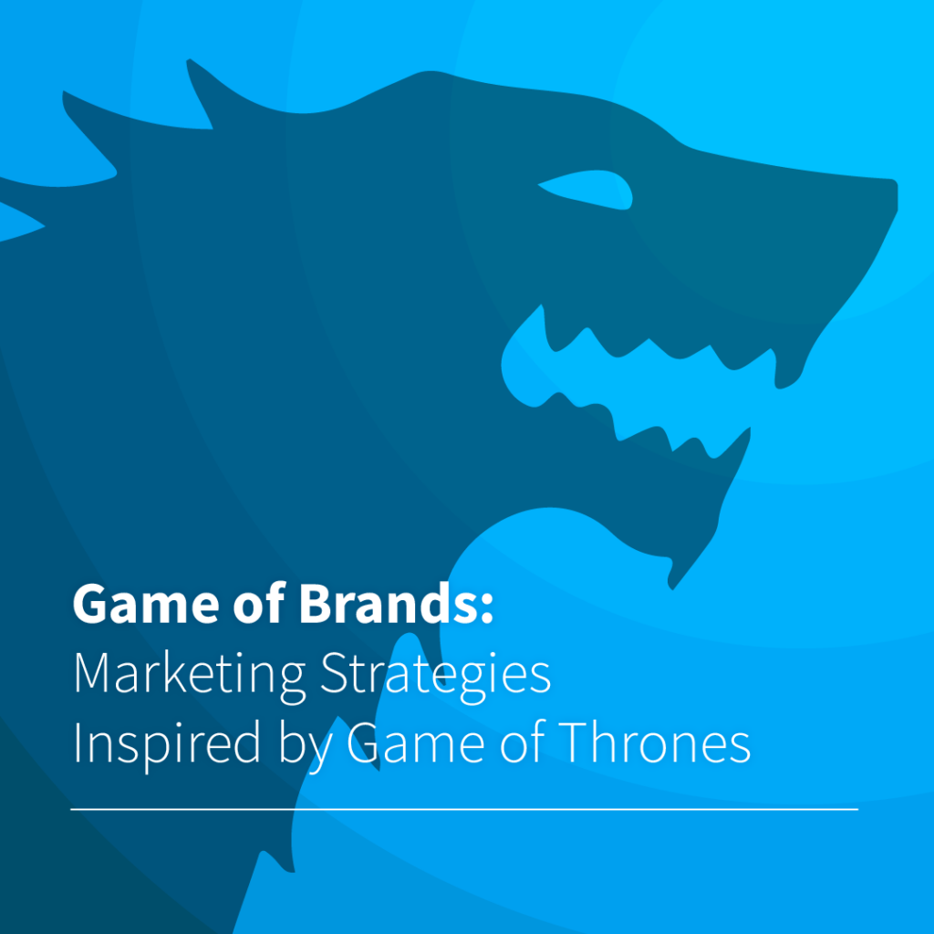 Game of brands: Marketing strategies inspired by Game of Thrones